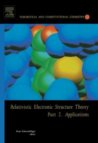 表紙画像: Relativistic Electronic Structure Theory: Part 2. Applications 9780444512994