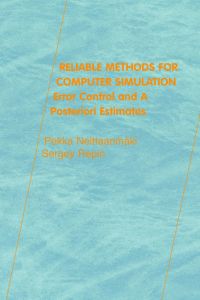 表紙画像: Reliable Methods for Computer Simulation: Error Control and Posteriori Estimates 9780444513762