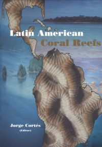Immagine di copertina: Latin American Coral Reefs 9780444513885
