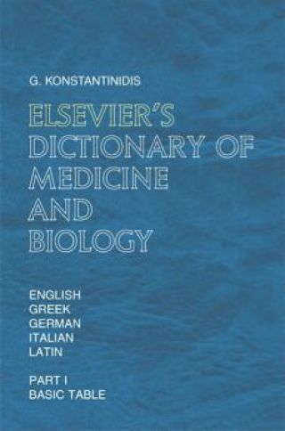 Cover image: Elsevier's  Dictionary of Medicine and Biology: in English, Greek, German, Italian and Latin 9780444514400