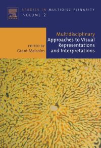 صورة الغلاف: Multidisciplinary Approaches to Visual Representations and Interpretations 9780444514639