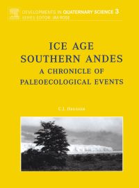 Omslagafbeelding: Ice Age Southern Andes: A Chronicle of Palaeoecological Events 9780444514783