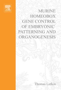 Imagen de portada: Murine Homeobox Gene Control of Embryonic Patterning and Organogenesis 9780444514981