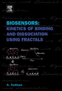 表紙画像: Biosensors: Kinetics of Binding and Dissociation Using Fractals: Kinetics of Binding and Dissociation Using Fractals 9780444515124