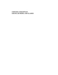 表紙画像: Unifying Concepts in Granular Media and Glasses: From the Statistical Mechanics of Granular Media to the Theory of Jamming 9780444516077