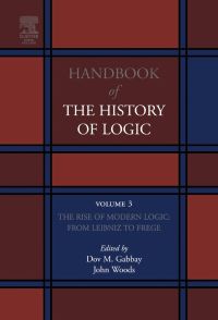 Omslagafbeelding: The Rise of Modern Logic: from Leibniz to Frege: from Leibniz to Frege 9780444516114