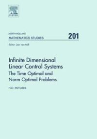 Imagen de portada: Infinite Dimensional Linear Control Systems: The Time Optimal and Norm Optimal Problems 9780444516329