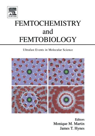 Cover image: Femtochemistry and Femtobiology: Ultrafast Events in Molecular Science 9780444516565