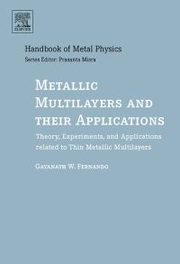 表紙画像: Metallic Multilayers and their Applications: Theory, Experiments, and Applications related to Thin Metallic Multilayers 9780444517036