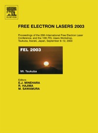 صورة الغلاف: Free Electron Lasers 2003: Proceedings of the 25th International Free Electron Laser Conference and the 10th FEL Users Workshop, Tsukuba, Ibaraki, Japan, 8-12 September 2003 9780444517272