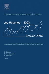 Imagen de portada: Quantum Entanglement and Information Processing: Lecture Notes of the Les Houches Summer School 2003 9780444517289
