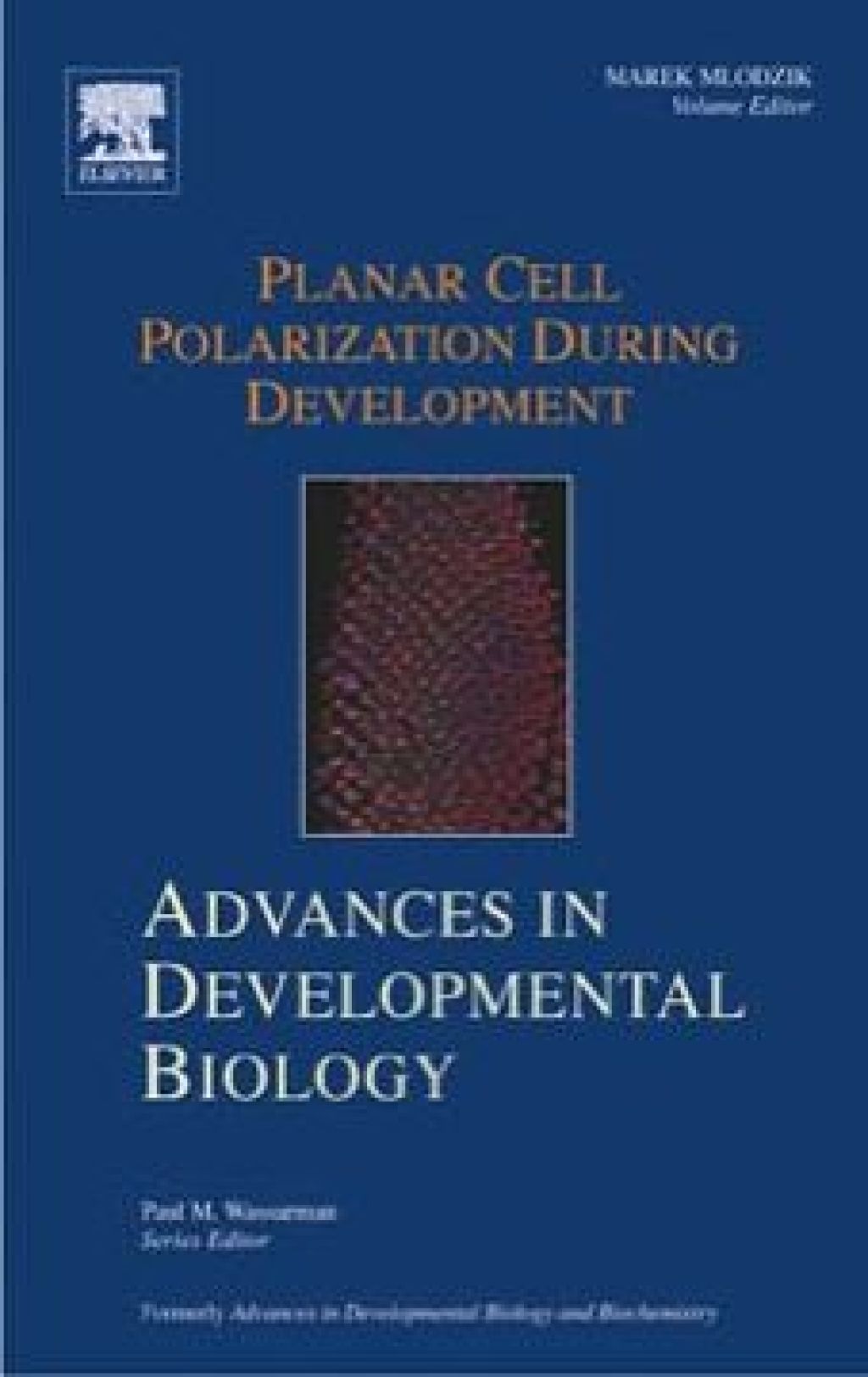 Advances in Developmental Biology: Planar Cell Polarization during Development