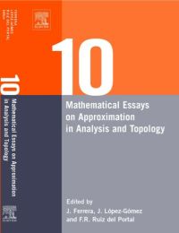 Cover image: Ten Mathematical Essays on Approximation in Analysis and Topology: Ten Mathematical Essays 9780444518613