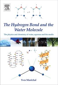 Titelbild: The Hydrogen Bond and the Water Molecule: The Physics and Chemistry of Water, Aqueous and Bio-Media 9780444519573
