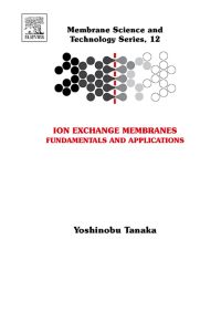 Cover image: Ion Exchange Membranes: Fundamentals and Applications 9780444519825