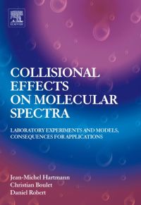 Cover image: Collisional Effects on Molecular Spectra: Laboratory experiments and models, consequences for applications 9780444520173