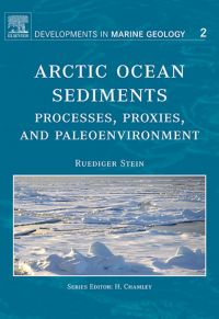 Imagen de portada: Arctic Ocean Sediments: Processes, Proxies, and Paleoenvironment: Processes, Proxies, and Paleoenvironment 9780444520180