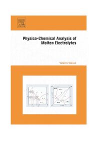 صورة الغلاف: Physico-Chemical Analysis of Molten Electrolytes 9780444521163