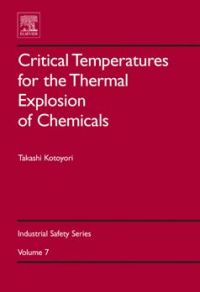 صورة الغلاف: Critical Temperatures for  the Thermal Explosion of Chemicals 9780444521194