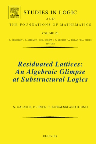 Immagine di copertina: Residuated Lattices: An Algebraic Glimpse at Substructural Logics: An Algebraic Glimpse at Substructural Logics 9780444521415