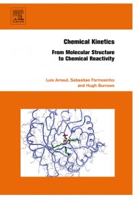 Cover image: Chemical Kinetics: From Molecular Structure to Chemical Reactivity 9780444521866