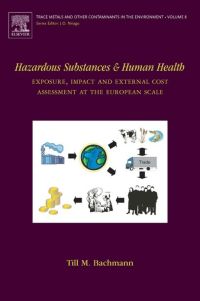 Imagen de portada: Hazardous Substances and Human Health: Exposure, Impact and External Cost Assessment at the European Scale 9780444522184