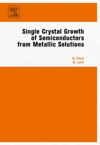 Immagine di copertina: Single Crystal Growth of Semiconductors from Metallic Solutions 9780444522320