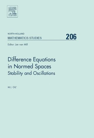 表紙画像: Difference Equations in Normed Spaces: Stability and Oscillations 9780444527134