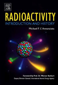 Cover image: Radioactivity: Introduction and History: Introduction and History 9780444527158