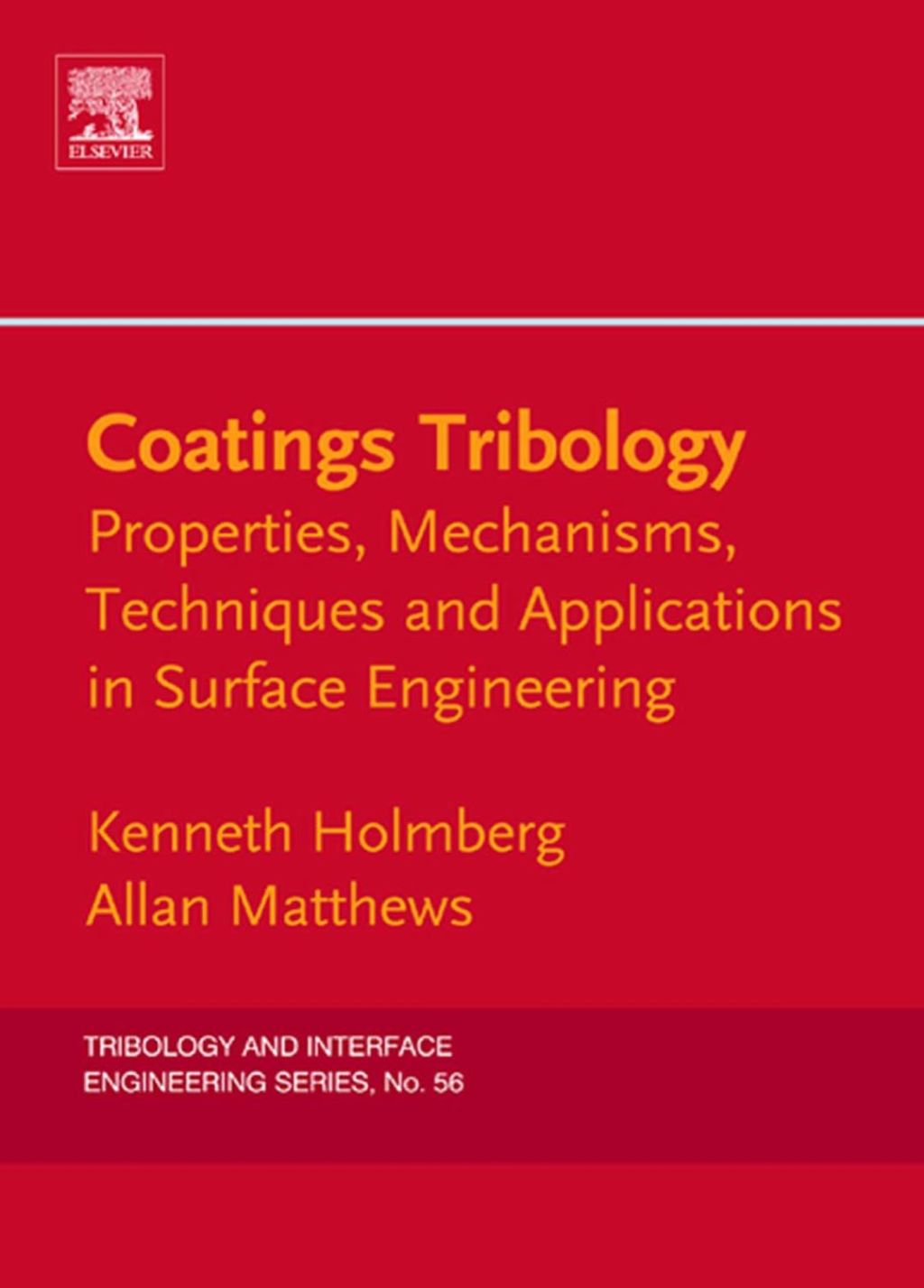 Coatings Tribology: Properties, Mechanisms, Techniques and Applications in Surface Engineering 2nd Edition
