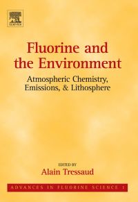 Imagen de portada: Fluorine and the Environment: Atmospheric Chemistry, Emissions & Lithosphere: Atmospheric Chemistry, Emissions & Lithosphere 9780444528117