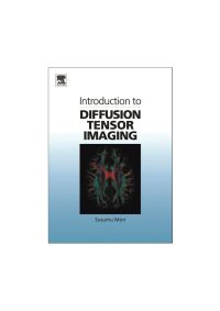 表紙画像: Introduction to Diffusion Tensor Imaging 9780444528285