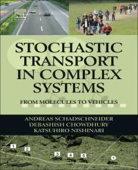 Cover image: Stochastic Transport in Complex Systems: From Molecules to Vehicles 9780444528537