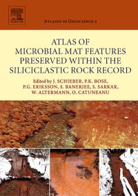 Titelbild: Atlas of Microbial Mat Features Preserved within the Siliciclastic Rock Record 9780444528599
