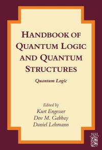 Imagen de portada: Handbook of Quantum Logic and  Quantum Structures: Quantum Logic 9780444528698