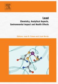 صورة الغلاف: Lead: Chemistry, analytical aspects, environmental impact and health effects 9780444529459