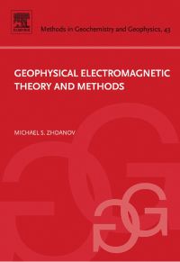 表紙画像: Geophysical Electromagnetic Theory and Methods 9780444529633