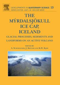 صورة الغلاف: The Myrdalsjokull Ice Cap, Iceland: Glacial Processes, Sediments and Landforms on an Active Volcano 9780444530455