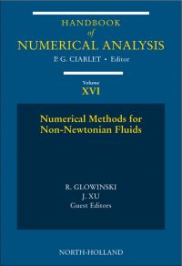 Cover image: Numerical Methods for Non-Newtonian Fluids: Special Volume 9780444530479