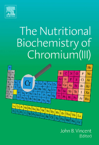 Imagen de portada: The Nutritional Biochemistry of Chromium(III) 9780444530714