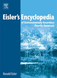 Imagen de portada: Eisler's Encyclopedia of Environmentally Hazardous Priority Chemicals 1st edition 9780444531056
