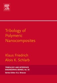 Imagen de portada: Tribology of Polymeric Nanocomposites: Friction and Wear of Bulk Materials and Coatings 9780444531551