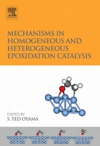 Omslagafbeelding: Mechanisms in Homogeneous and Heterogeneous Epoxidation Catalysis 9780444531889