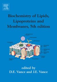表紙画像: Biochemistry of Lipids, Lipoproteins and Membranes 5th edition 9780444532190