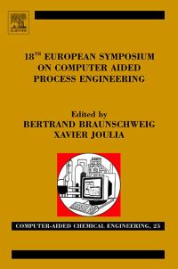 表紙画像: 18th European Symposium on Computer Aided Process Engineering 9780444532275
