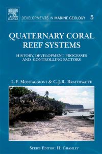 Immagine di copertina: Quaternary Coral Reef Systems: History, development processes and controlling factors 9780444532473