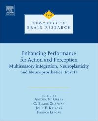 Imagen de portada: Enhancing performance for action and perception: multisensory integration, neuroplasticity & neuroprosthetics, part II 9780444533555