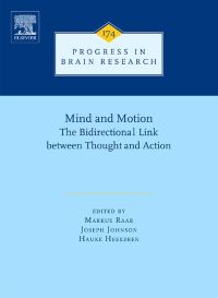 صورة الغلاف: Mind and Motion: The Bidirectional Link between Thought and Action: Progress in Brain Research 9780444533562