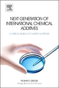 صورة الغلاف: Next Generation of International Chemical Additives: A Critical Review of Current US Patents 9780444537881