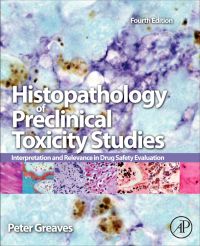 صورة الغلاف: Histopathology of Preclinical Toxicity Studies: Interpretation and Relevance in Drug Safety Evaluation 4th edition 9780444538567